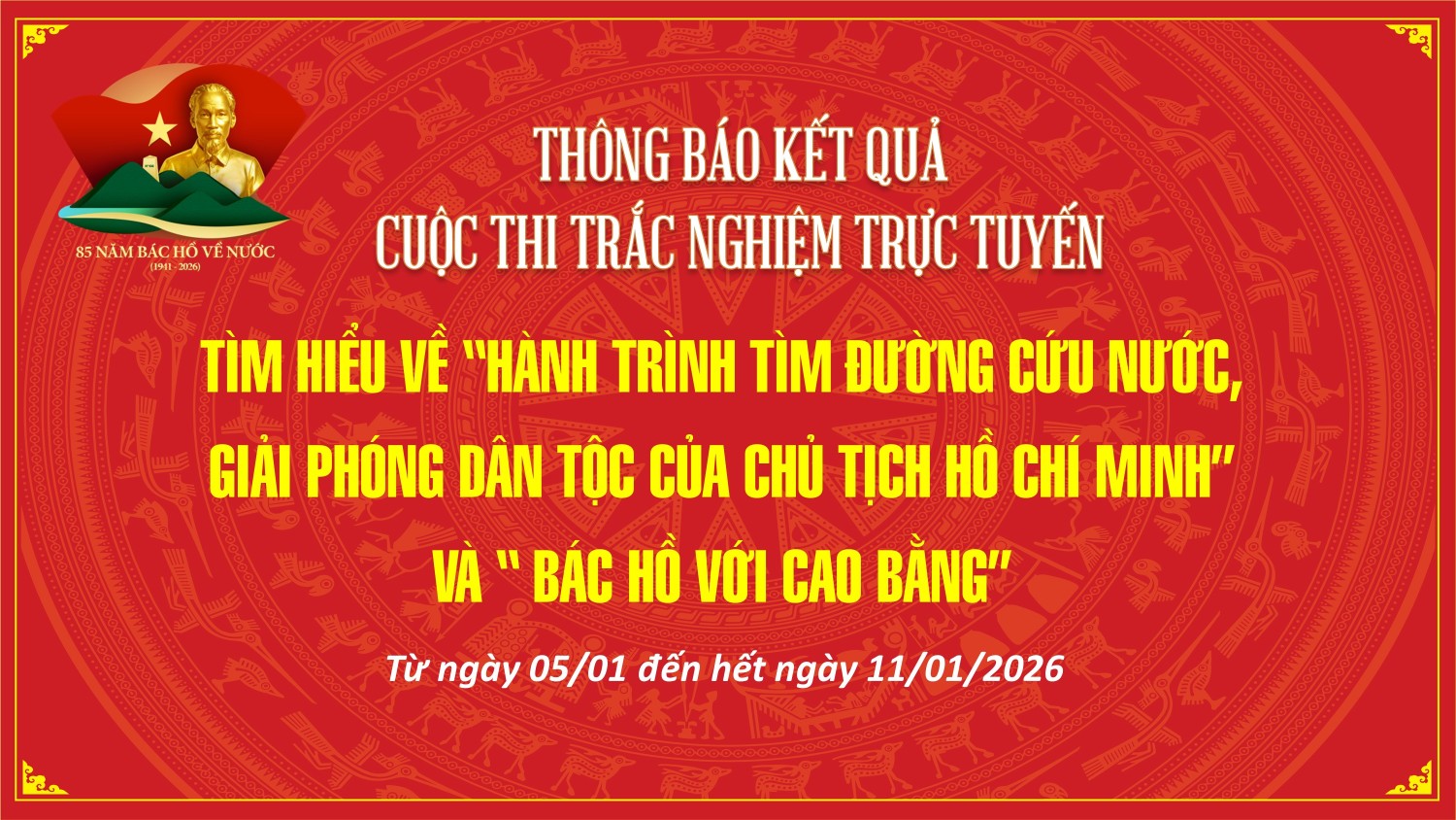 Thông báo: Kết quả Cuộc thi trắc nghiệm trực tuyến tìm hiểu về  “Hành trình tìm đường cứu nước, giải phóng dân tộc của Chủ tịch Hồ Chí Minh” và “Bác Hồ với Cao Bằng”