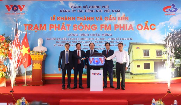 Đài Tiếng nói Việt Nam khánh thành, gắn biển Trạm phát sóng FM Phia Oắc - Cao Bằng