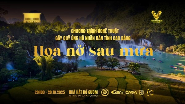 Chương trình Nghệ thuật “Hoa nở sau mưa” gây quỹ ủng hộ đồng bào vùng bão lũ Cao Bằng