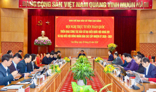 Hội nghị trực tuyến toàn quốc triển khai công tác bầu cử đại biểu Quốc hội khóa XVI và đại biểu HĐND các cấp nhiệm kỳ 2026 - 2031
