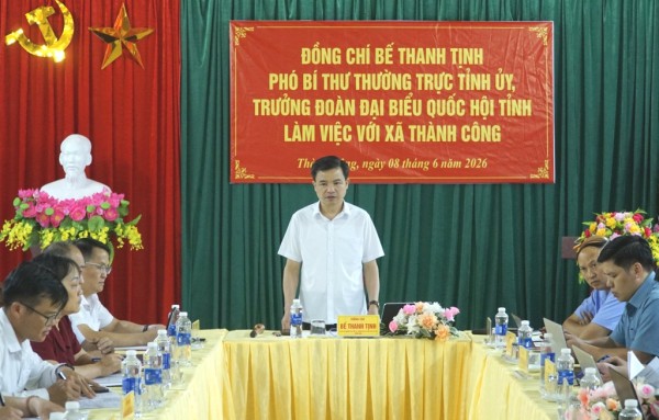 Phó Bí thư Thường trực Tỉnh ủy, Trưởng đoàn ĐBQH tỉnh Bế Thanh Tịnh làm việc với xã Thành Công