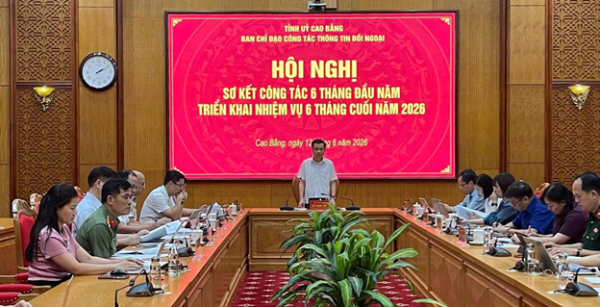 Ban Chỉ  đạo công tác thông tin đối ngoại tỉnh Cao Bằng họp sơ kết 6 tháng đầu năm 2026