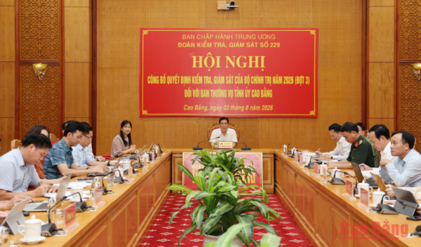 Bộ Chính trị công bố quyết định kiểm tra, giám sát đối với Ban Thường vụ Tỉnh ủy Cao Bằng và Tuyên Quang