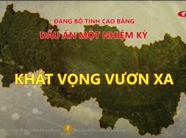 PS: Đảng Bộ tỉnh Cao Bằng - Dấu ấn một nhiệm kỳ, khát vọng vươn xa
