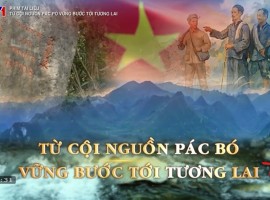 Phim tài liệu: Từ cội nguồn Pác Bó vững bước tương lai